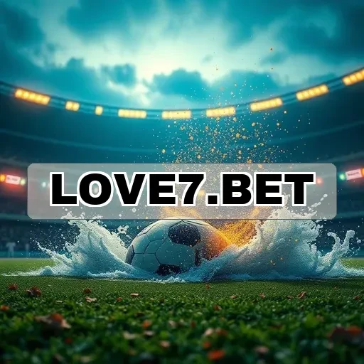love7.bet: Apostas Esportivas para Todos os Gostos e Estilos!